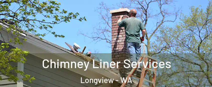  Chimney Liner Services Longview - WA